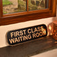 First Class Waiting Room Sign